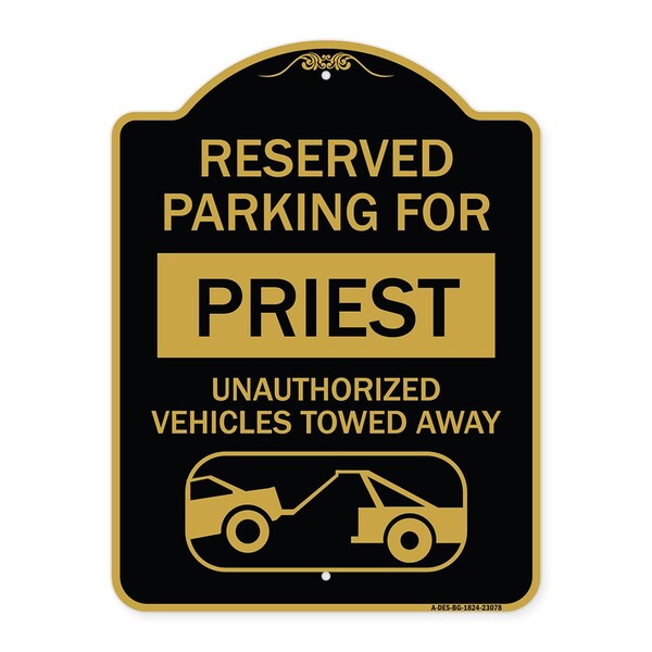 Reserved Parking for Priest Unauthorized Vehicles Towed Away With Tow Away Graphic, BG-1824-23078